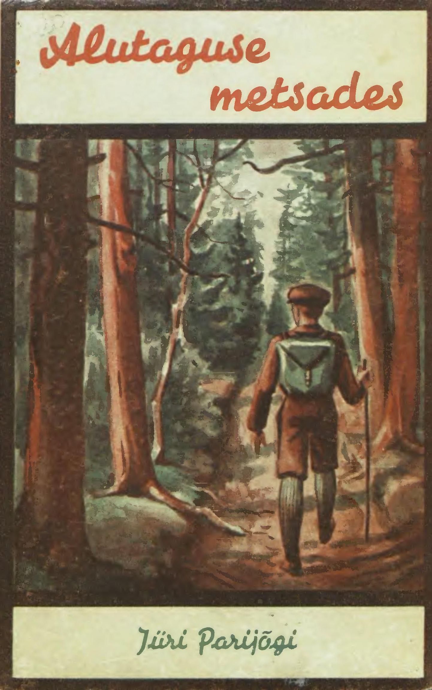 Jüri Parijõgi 1937. aastal ilmunud matkajutustuse "Alutaguse metsades" esikaas.