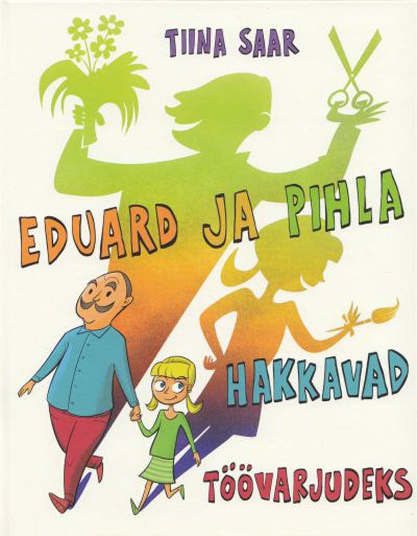 Raamat

Tiina Saar 
«Eduard ja Pihla hakkavad töö­varjudeks» 
Pildid joonistanud Joonas Sildre
Koolibri, 2012