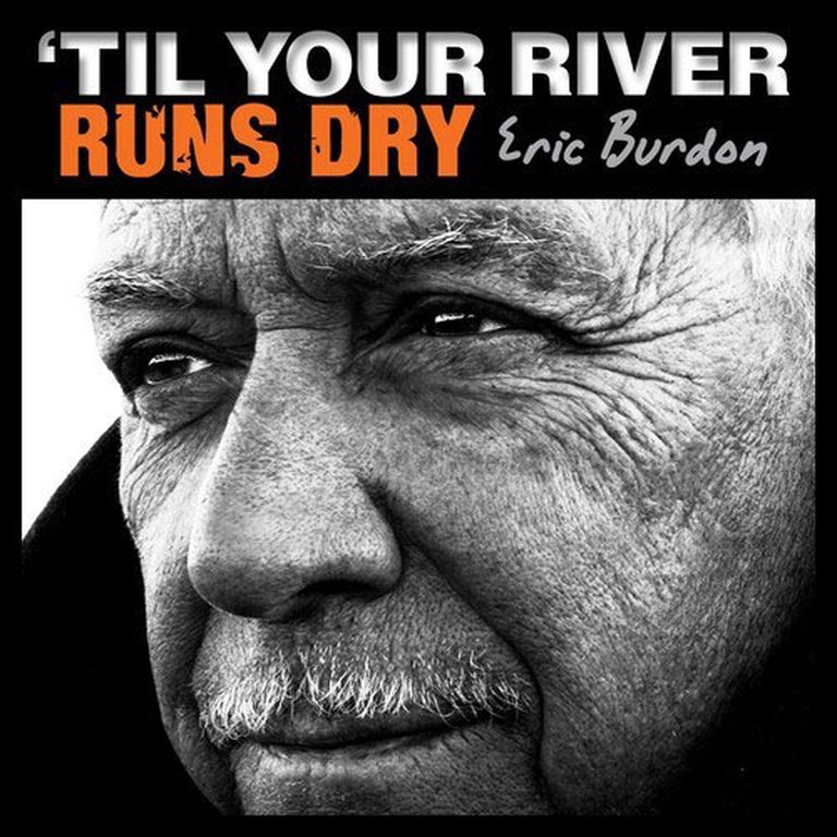 «Til Your River Runs Dry» 