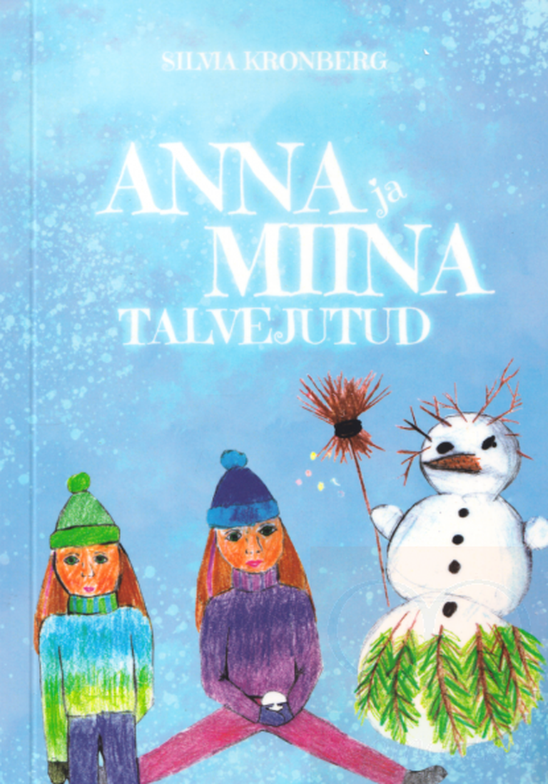 Silvia Kronberg, «Anna ja Miina talvejutud» (pildil)
