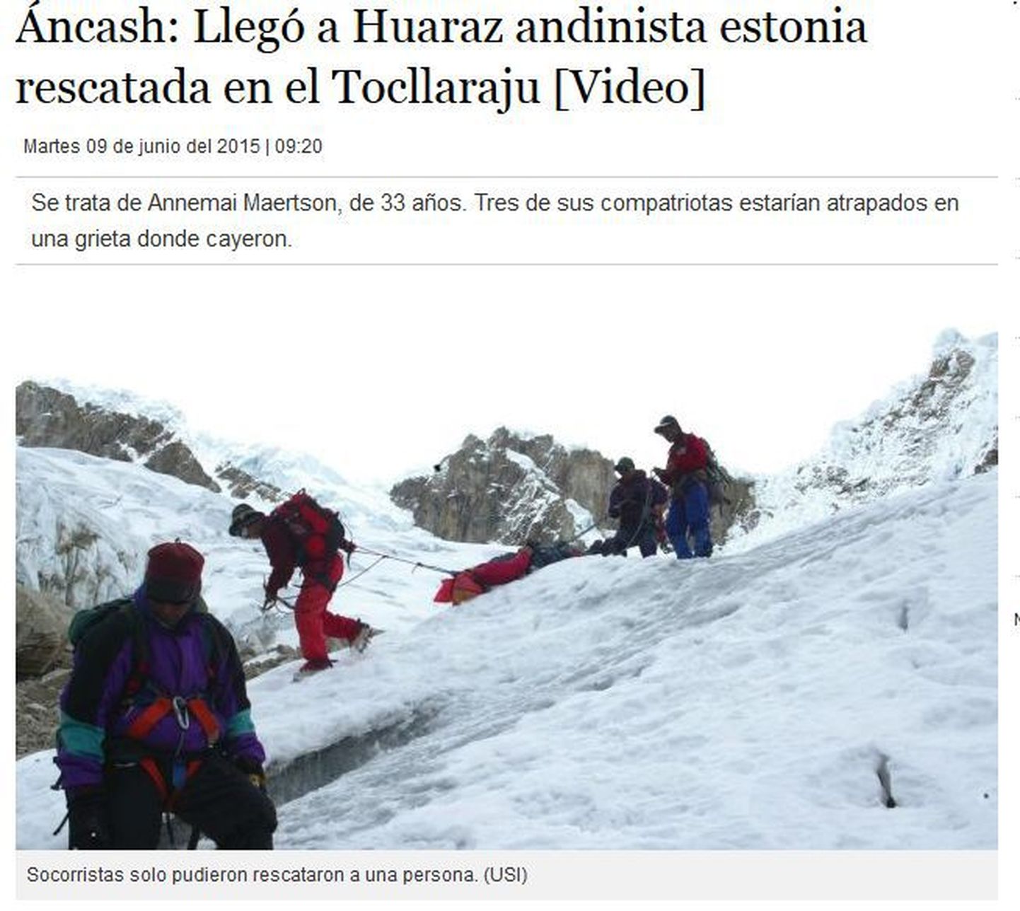 33-aastase Annemai Märtsoni leidmist ja päästmist on Peruu meedia kajastanud väga põhjalikult. Pildil on jäädvustatud naise õnnetuskohast äratoomist.