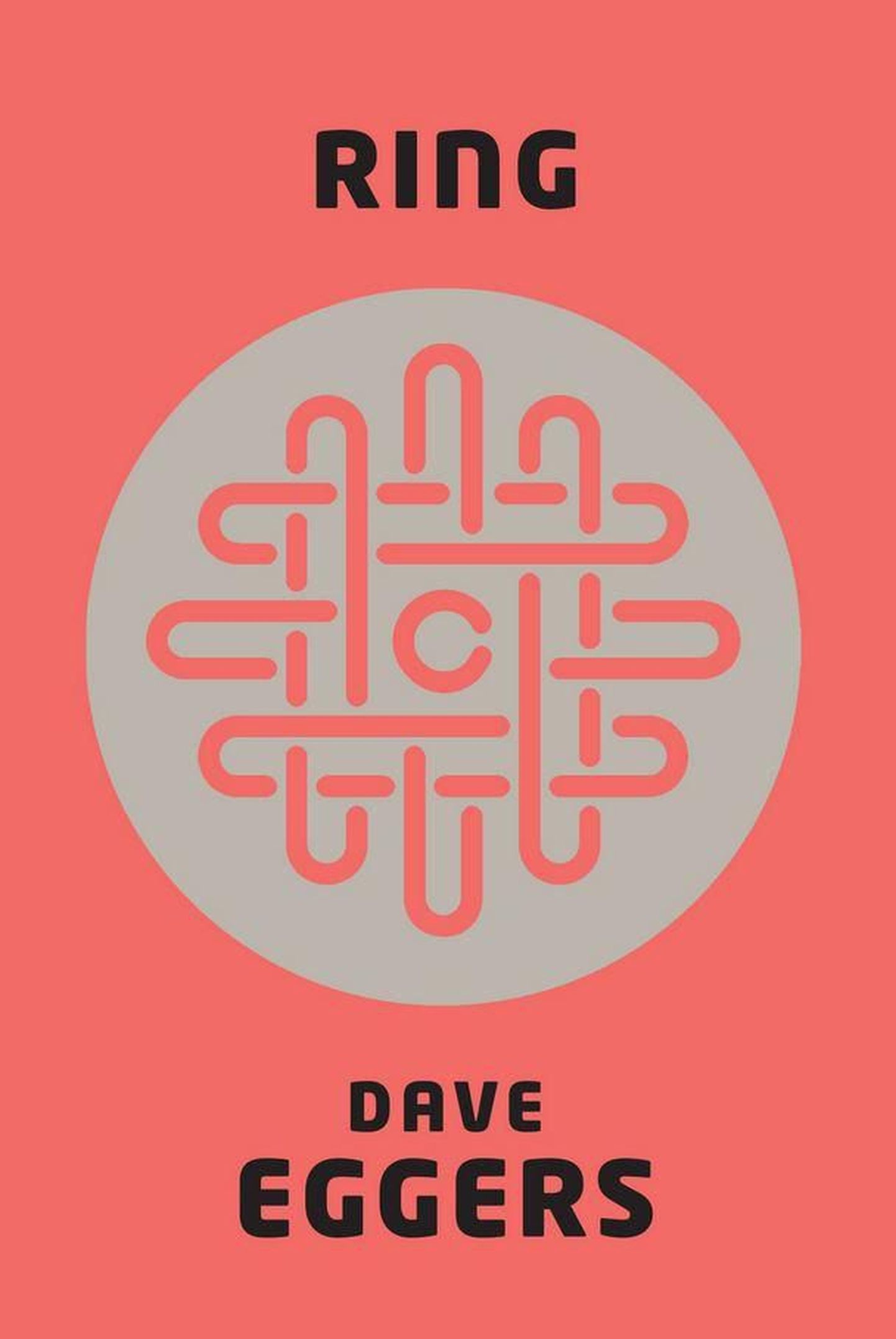 Dave Eggers «Ring»
