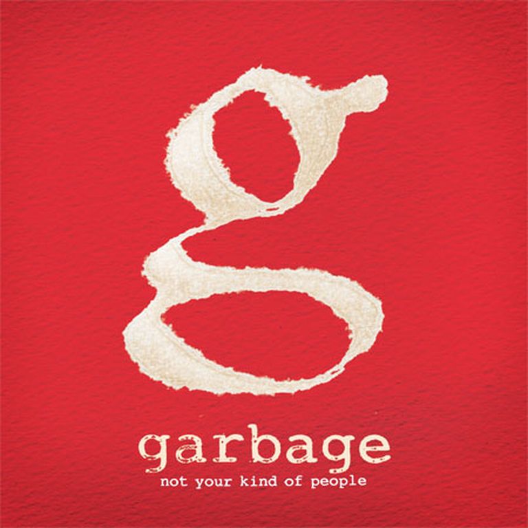 Garbage "Not Your Kind of People" 