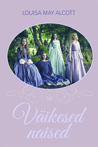 «Väikesed naised» Louisa May Alcott