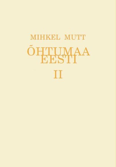 Mihkel Mutt, «Õhtumaa Eesti II. Sotsiaalpoliitilist esseistikat».  