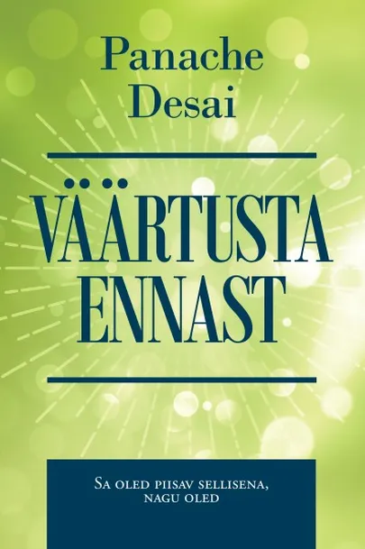 Panache Desai «Väärtusta ennast».