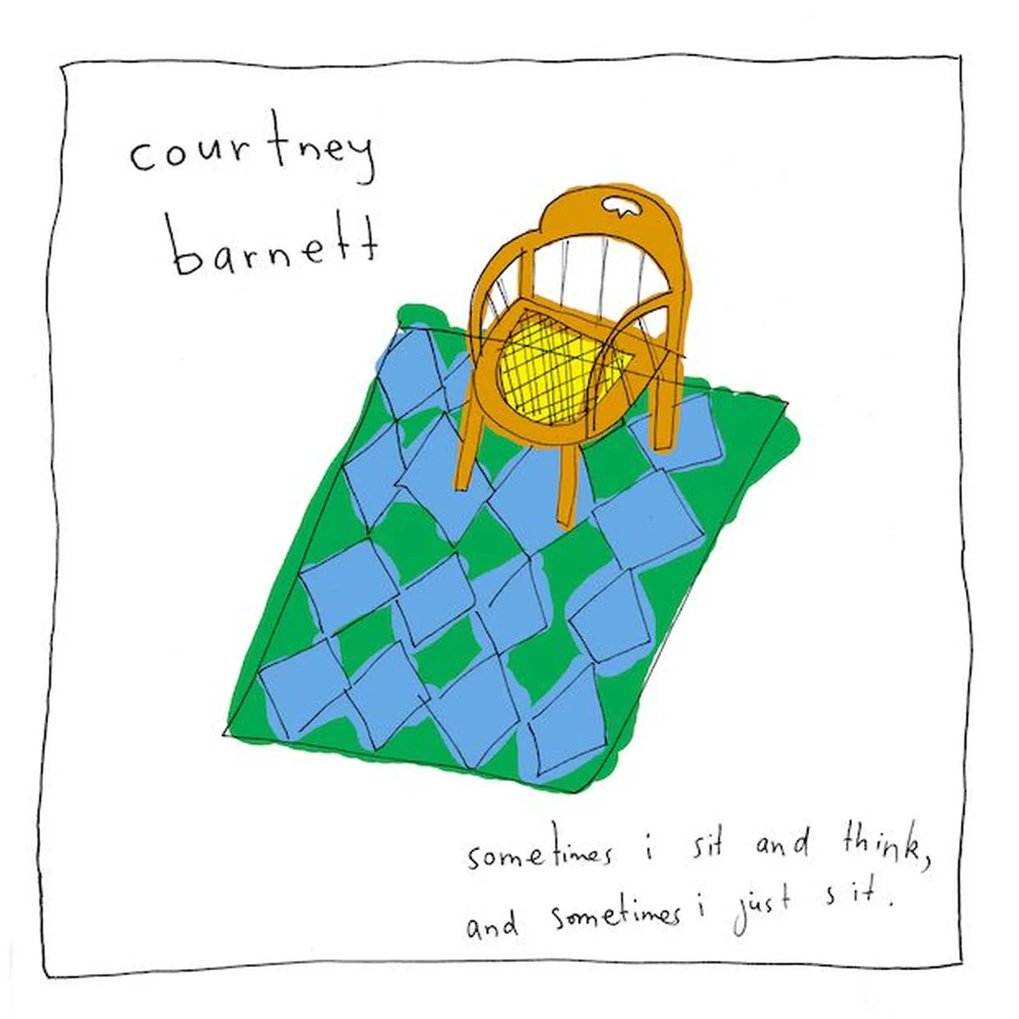 Courtney Barnett- Sometimes I Sit and Think, and Sometimes I Just Sit