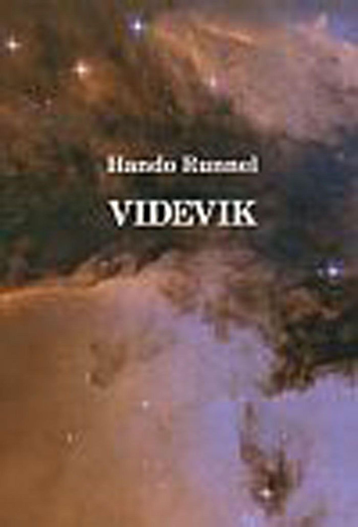 Hando Runnel 
«Videvik» 
Ilmamaa, 2009 
69 lk.