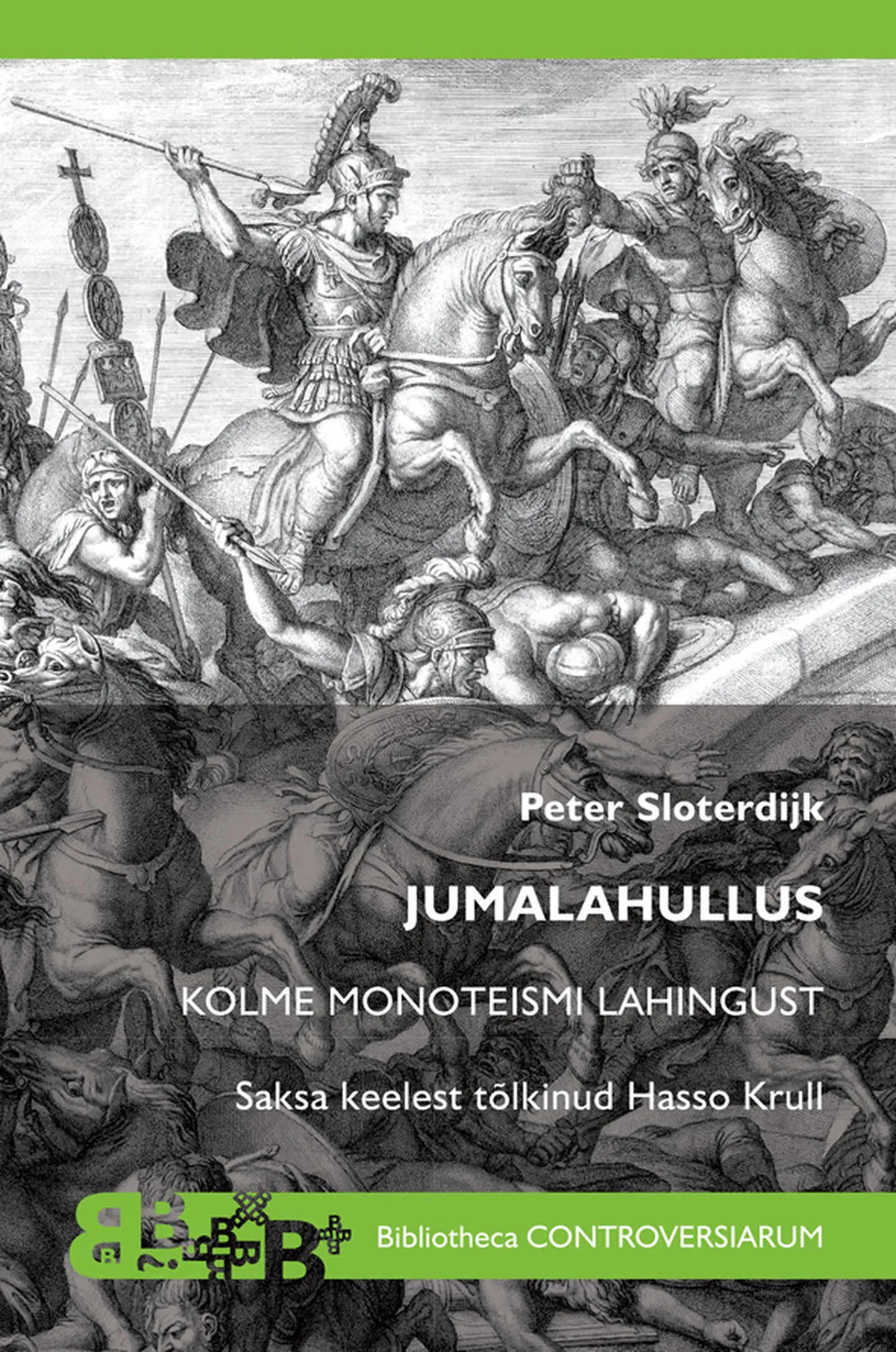 Peter Sloterdijki «Jumalahullus. Kolme monoteismi lahingust».