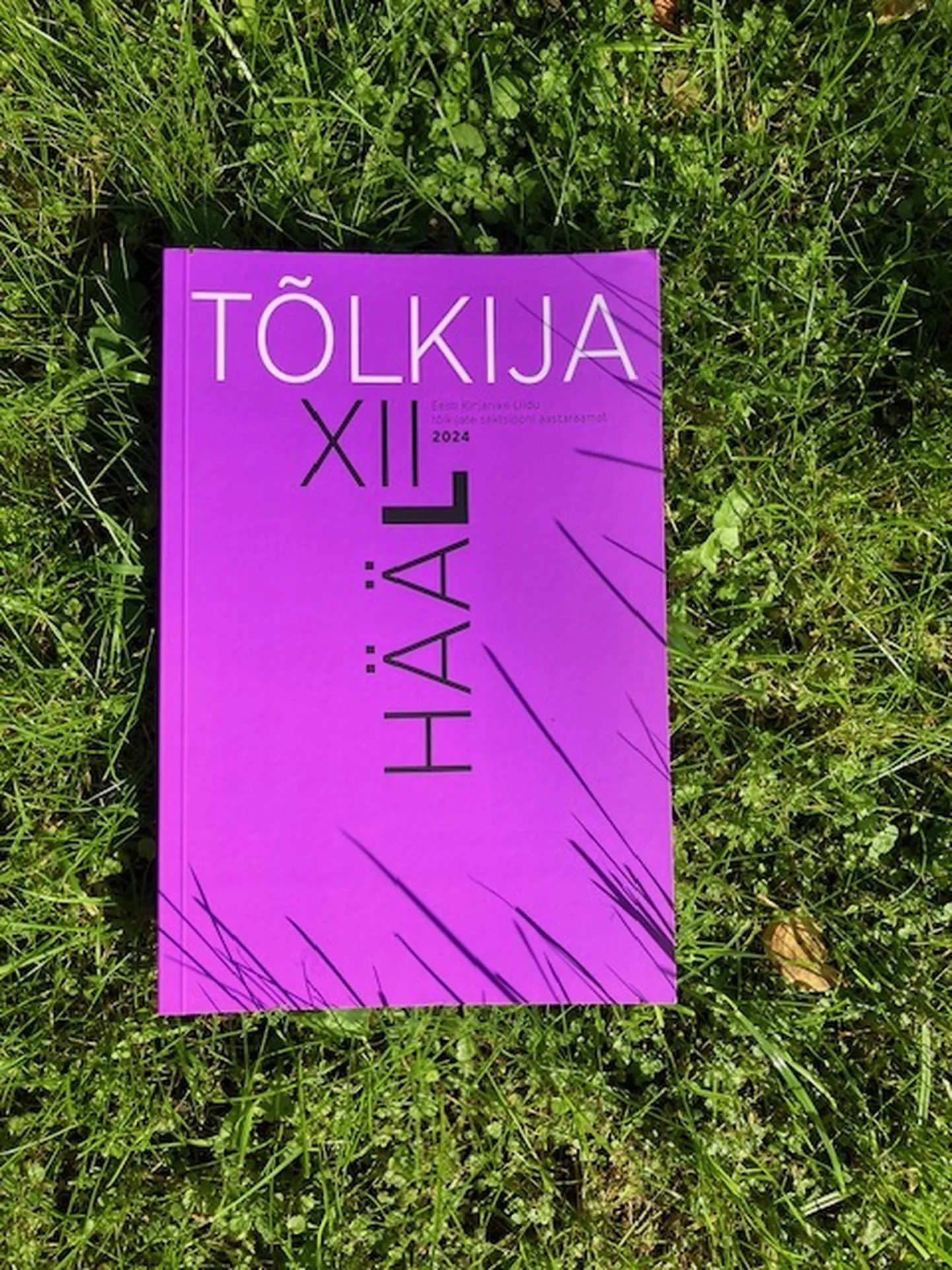 Eesti Kirjanike Liidu tõlkijate sektsiooni aastaraamat «Tõlkija hääl XII»