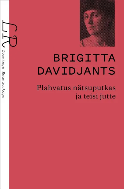 Brigitta Davidjants, «Plahvatus nätsuputkas ja teisi jutte».