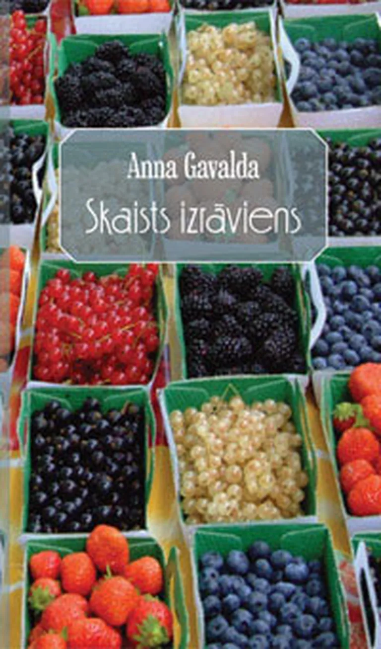 Anna Gavalda "Skaists izrāviens"