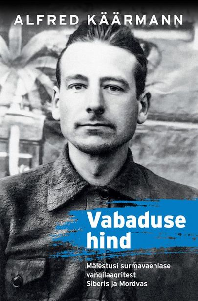 Alfred Käärmann, «Vabaduse hind».