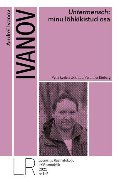 Andrei Ivanov, «Untermensch: minu lõhkikistud osa».