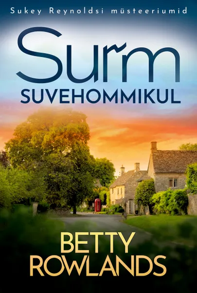 Betty Rowlands,​ «Surm suvehommikul».