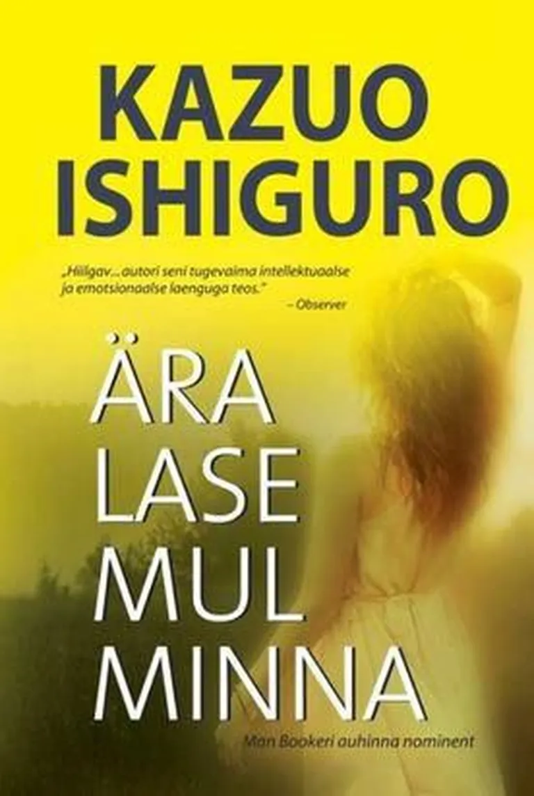 Kazuo Ishiguro «Ära lase mul minna»