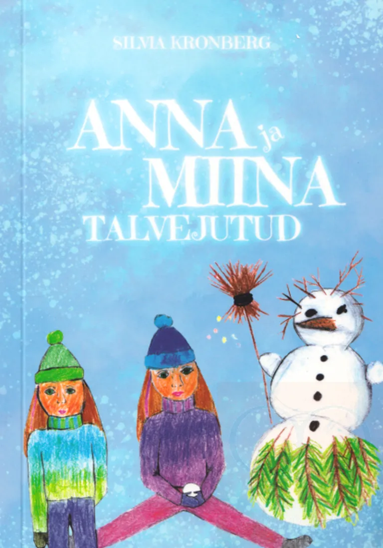 Silvia Kronberg, «Anna ja Miina talvejutud» (pildil)