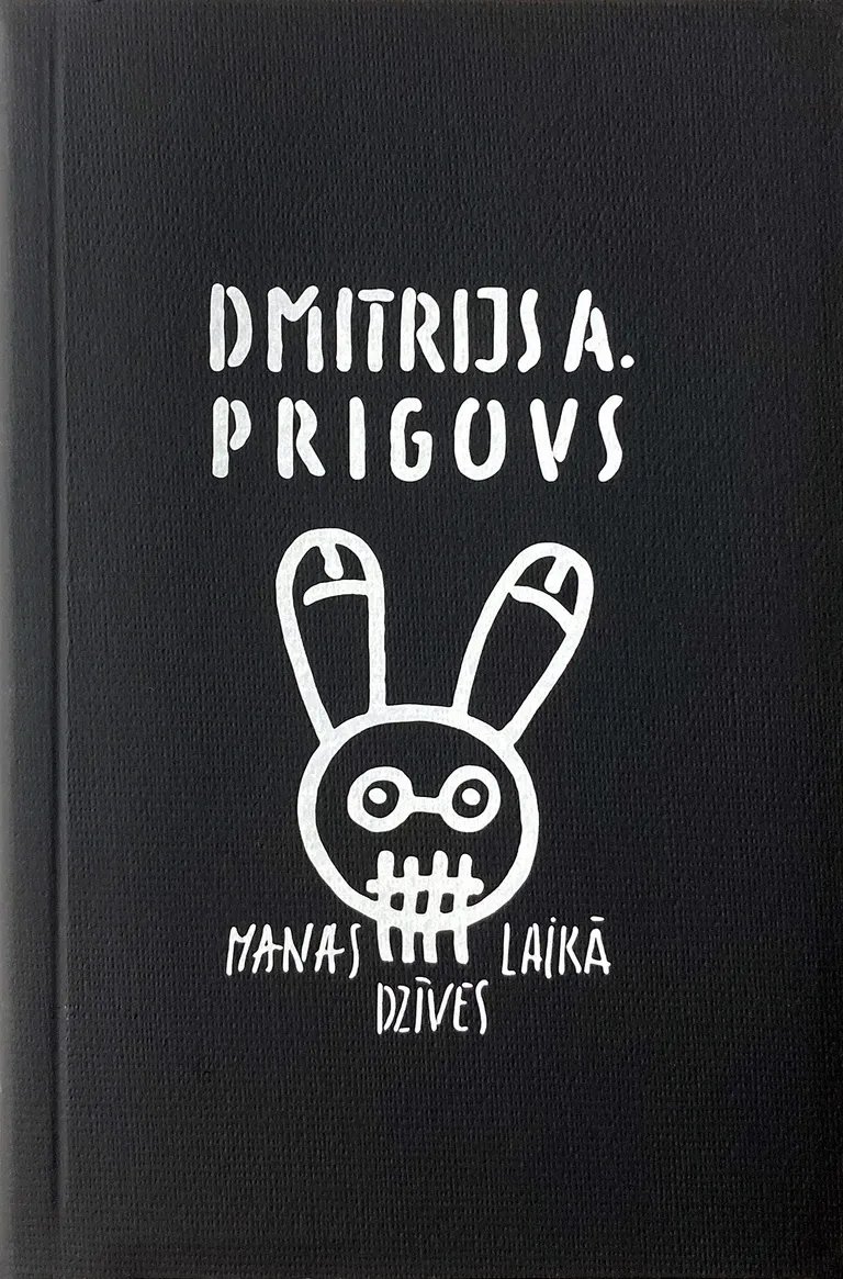 Dmitrija A. Prigova dzejas izlase "Manas dzīves laikā"