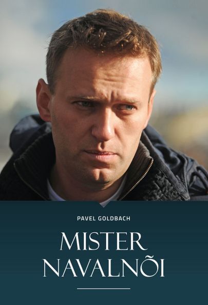 Pavel Goldbach, «Mister Navalnõi».