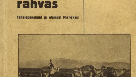 AK KIRJANDUSKOOL ⟩ Eesti kirjaniku nägemus 30ndate Marokost
