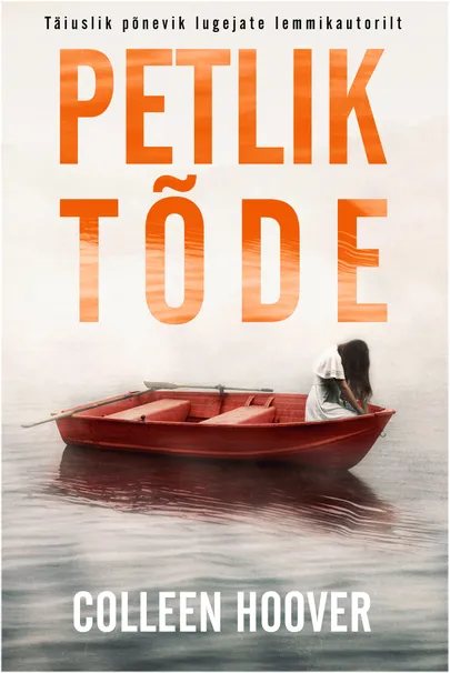 Colleen Hoover, «Petlik tõde».