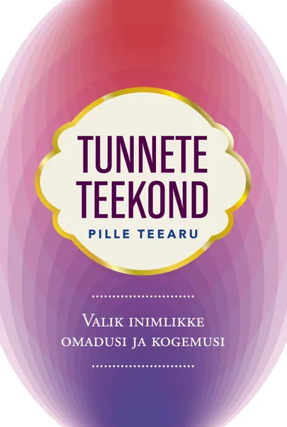 Pille Teearu, «Tunnete teekond».