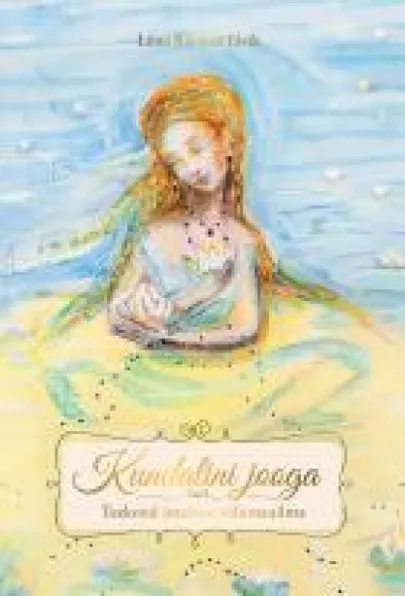 Liina Ravneet Elvik «Kundalini jooga võlumaailm».