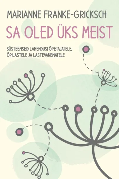 Marianne Franke-Gricksch, «Sa oled üks meist».