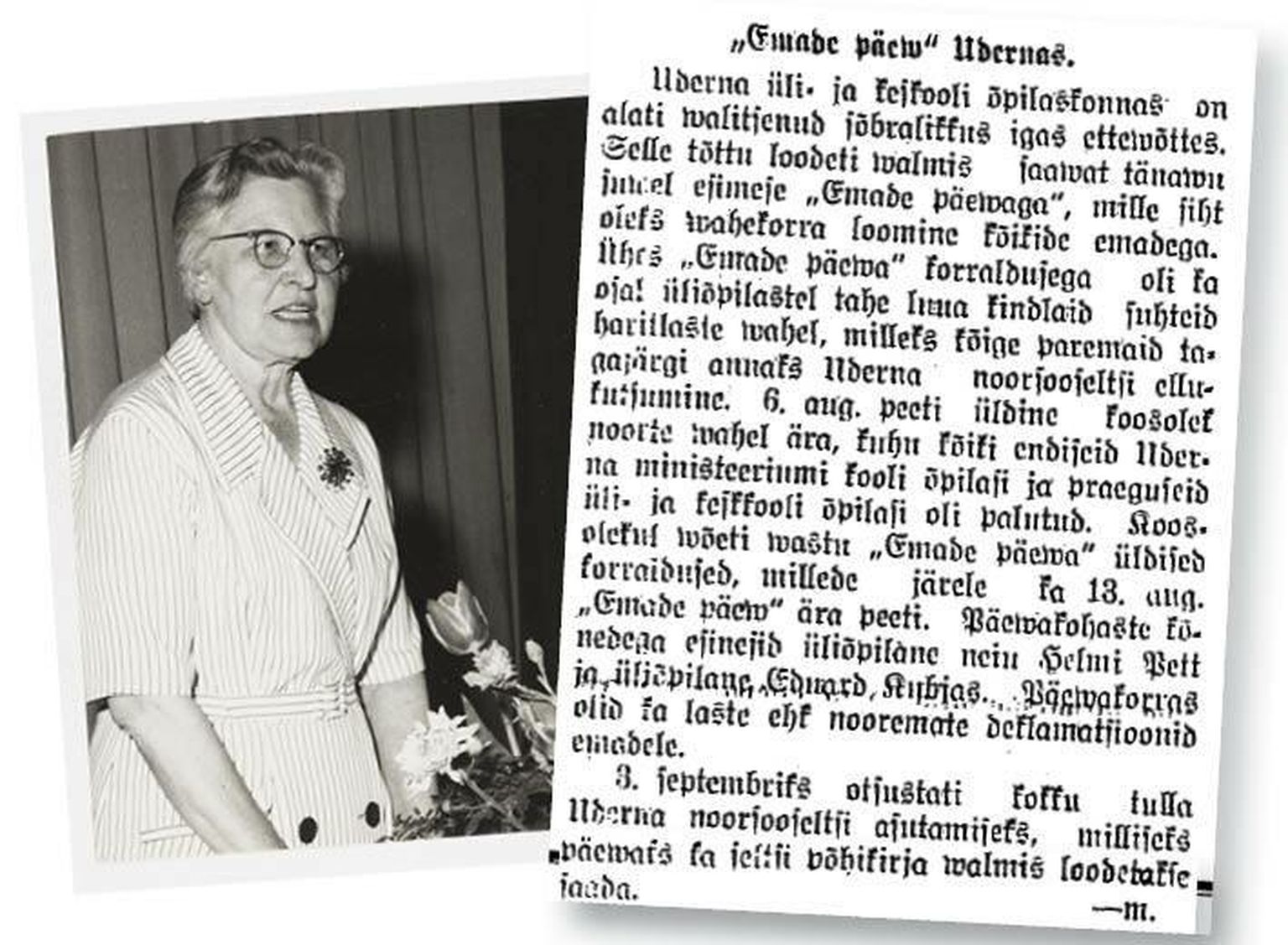 Ajalehest Kaja selgub, et esimest korda korraldas kirjanik Helmi Mäelo emadepäeva tähistamise 13. augustil 1922.