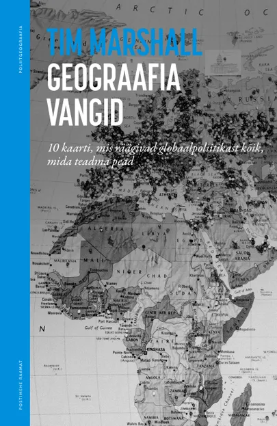 Tim Marshall, «Geograafia vangid».