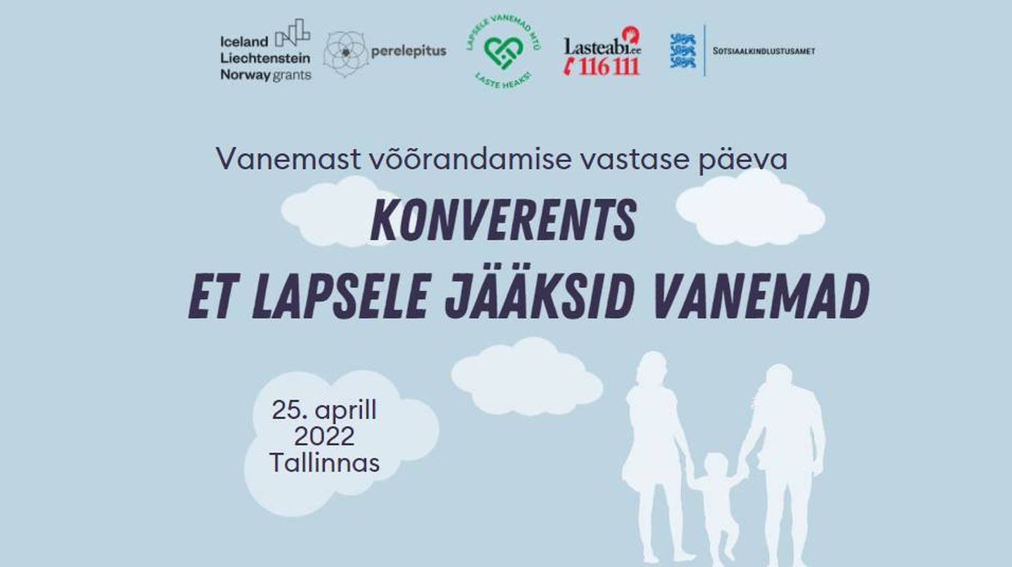 Konverents «Et lapsele jääksid vanemad ...» 25.04.2022