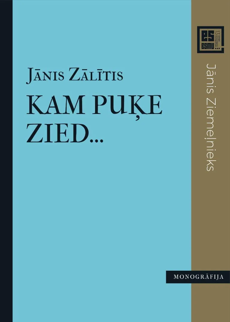 "Kam puķe zied..."