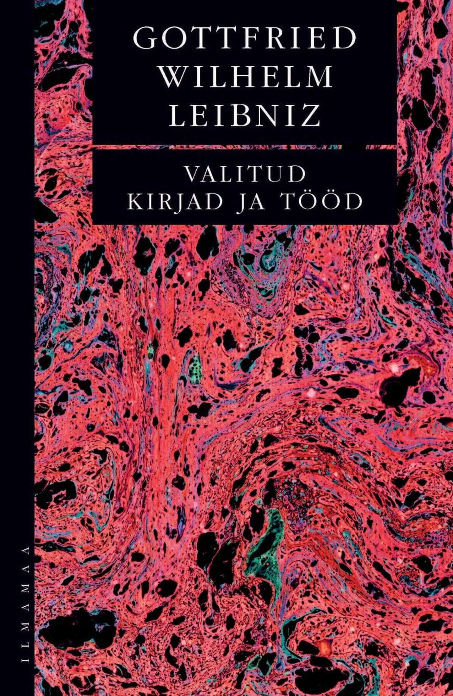 Gottfried Wilhelm Leibnizi «Valitud tööd ja kirjad»
