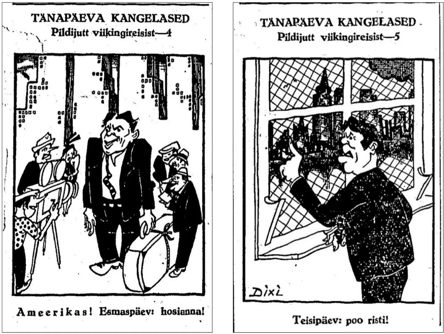 Näide külma sõja aegsetest välis-eesti karikatuuridest ajakirjas Vaba Eesti Sõna 20. ja 27. augustil. Viikingiteks kutsuti neid pagulasi, kes seilasid aastatel 1945-1951 Ameerikasse ametliku loa, viisade ja sageli ka isikuttõendavate dokumentideta.