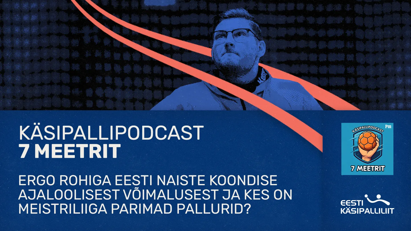 Käsipallipodcasti «7 meetrit» neljas episood.