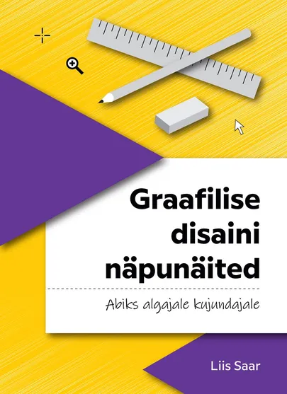 Liis Saar, «Graafilise disaini näpunäited - abiks algajale kujundajale».