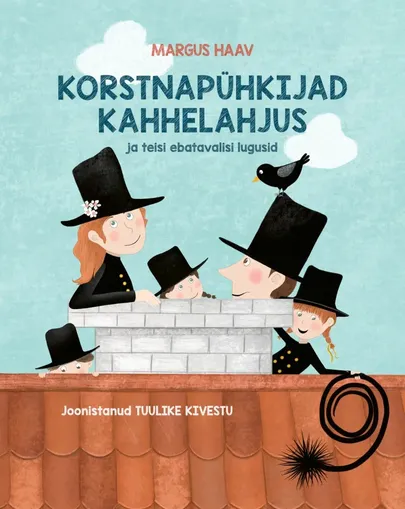 Margus Haav, «Korstnapühkijad kahhelahjus ja teisi ebatavalisi lugusid».