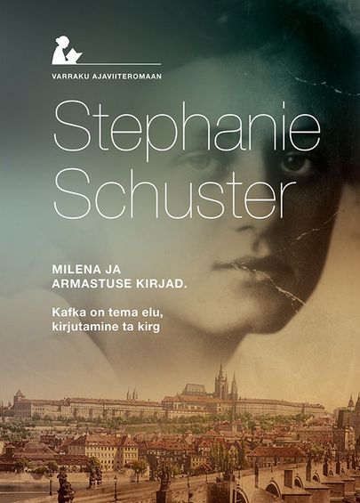 Stefanie Schuster, «Milena ja armastuse kirjad».