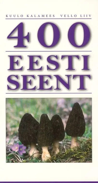 Kuulo Kalamees, Vello Liiv, «400 Eesti seent. Seenestaja taskuraamat».