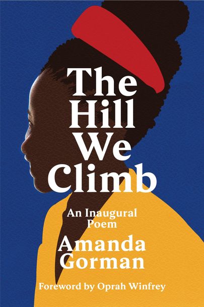 Amanda Gorman, «The Hill We Climb».
