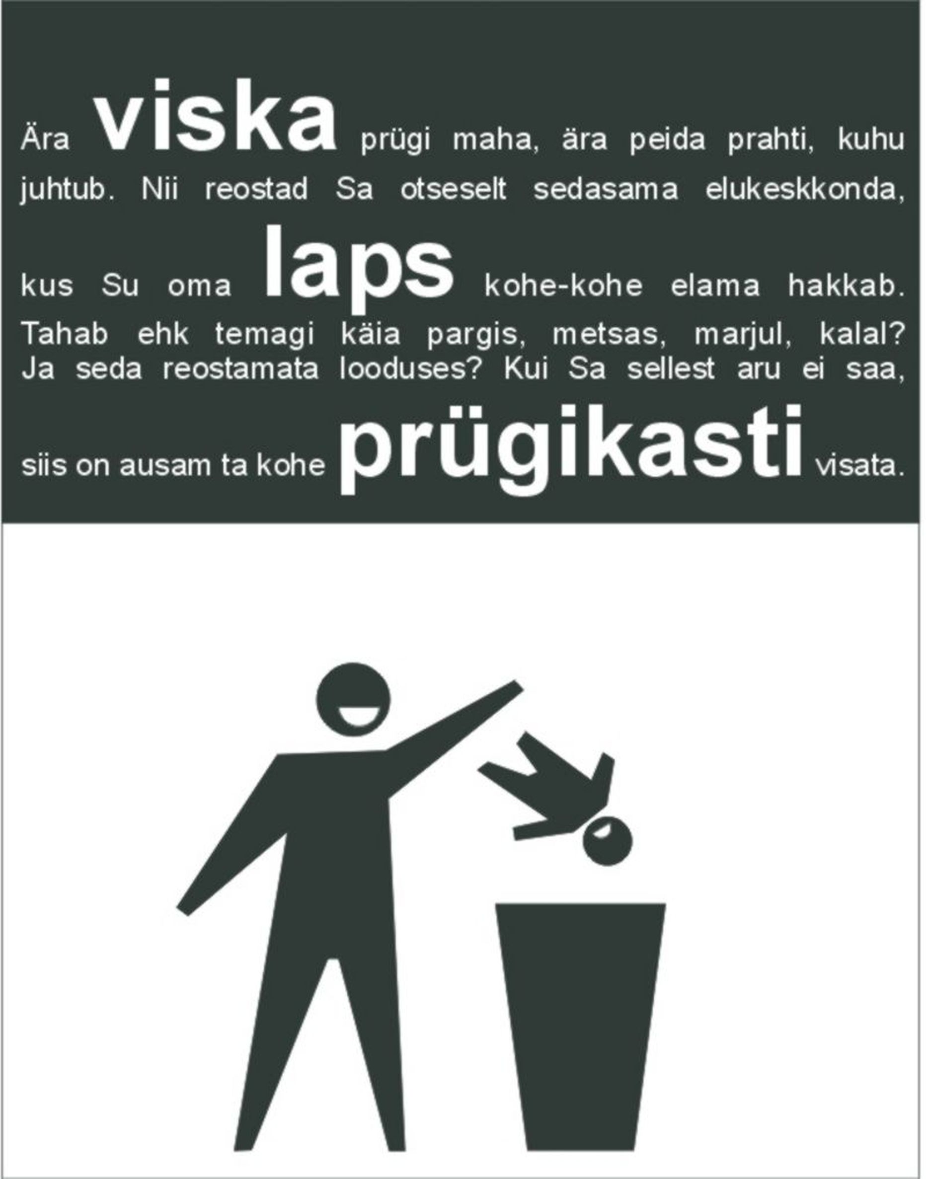 2005. aastal Pärnu tänavatel rippunud plakati algne versioon.