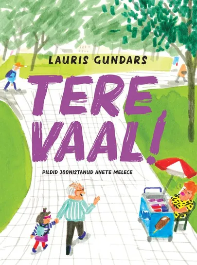 Lauris Gundars, «Tere, Vaal!»
