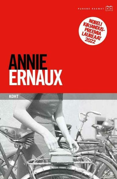 Annie Ernaux, «Koht».