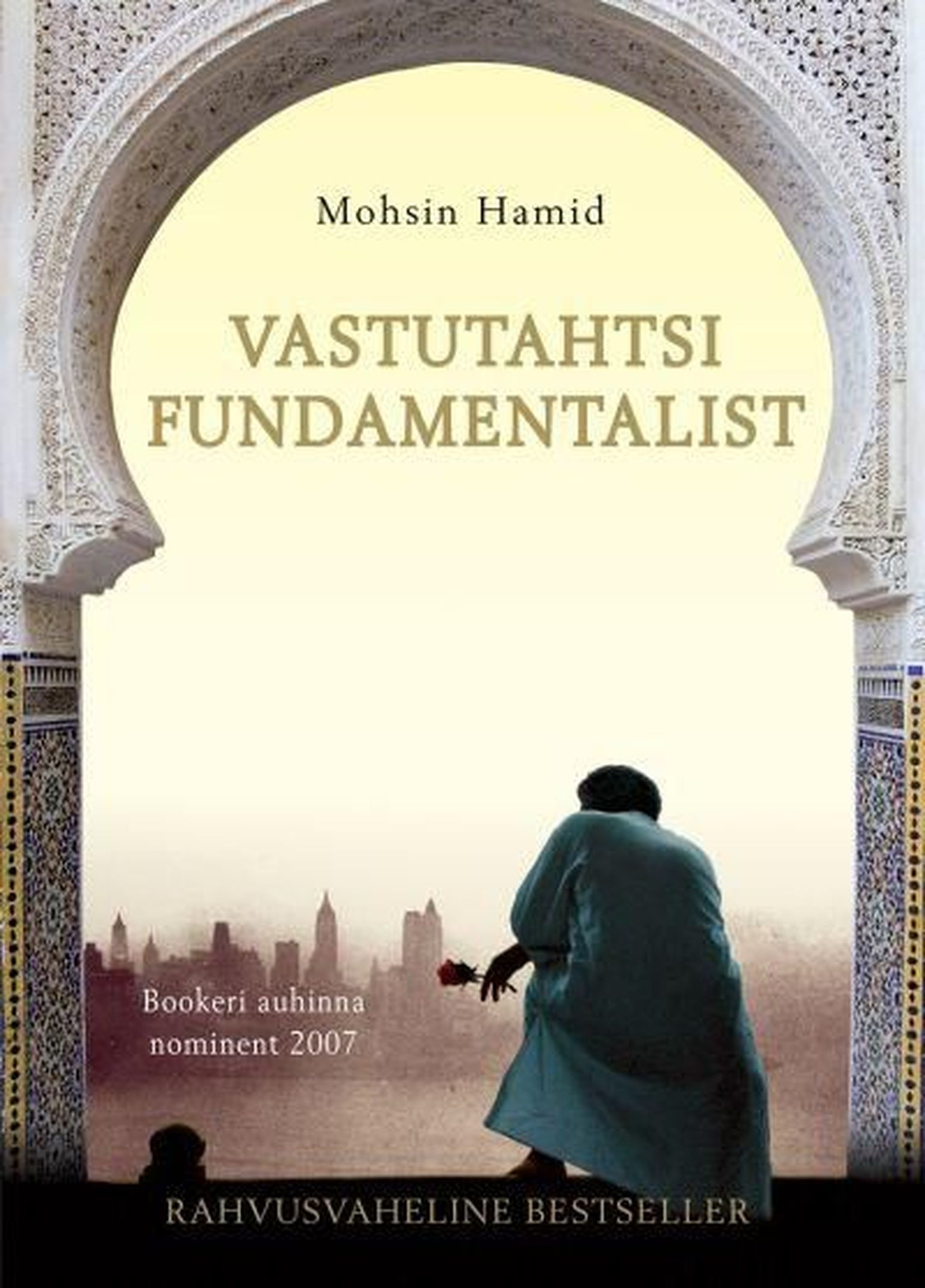 Mohsin Hamid «Vastutahtsi fundamentalist»