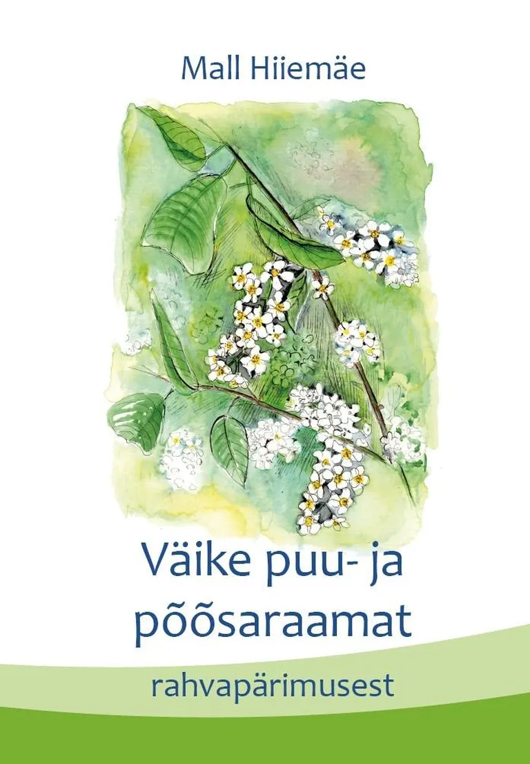 Mall Hiiemäe, «Väike puu- ja põõsaraamat rahvapärimusest».