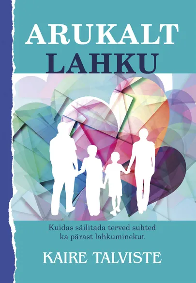 Kaire Talviste «Arukalt lahku».