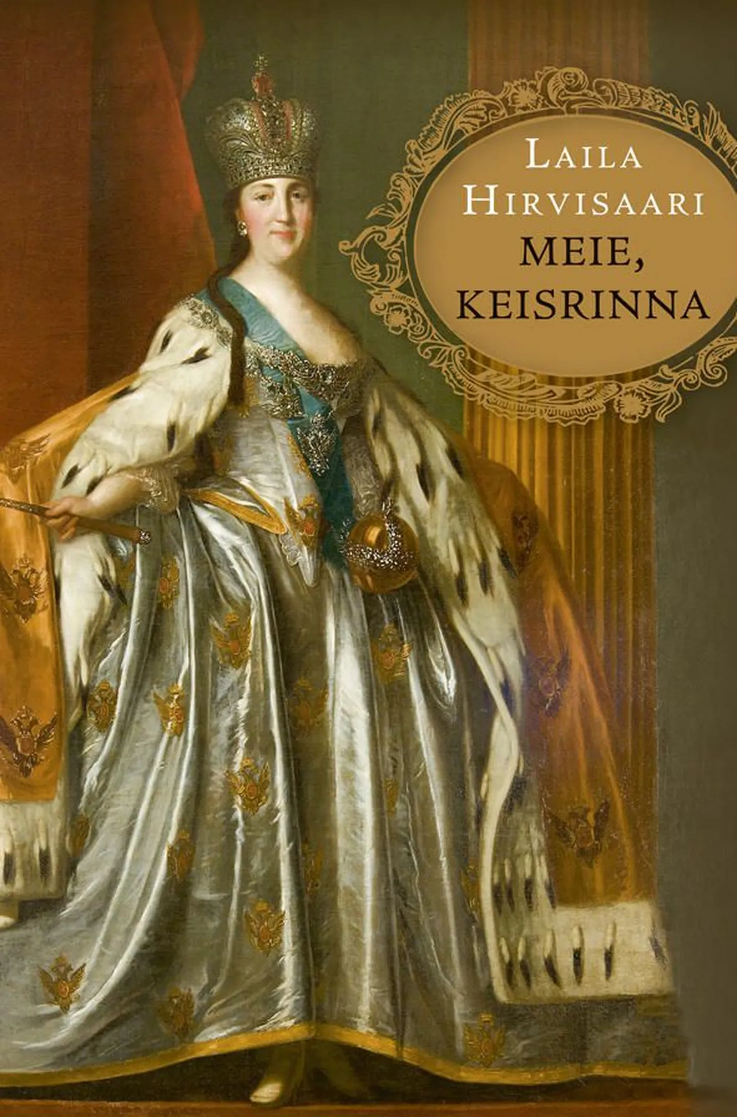 Laila Hirvisaari "Meie, keisrinna"
Soome keelest Maimu Berg. Varrak