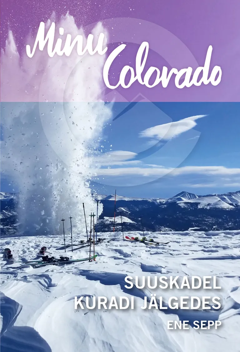 Ene Sepa raamat «Minu Colorado. Suuskadel kuradi jälgedes» (256 lk) on müügil alates 24. novembrist.