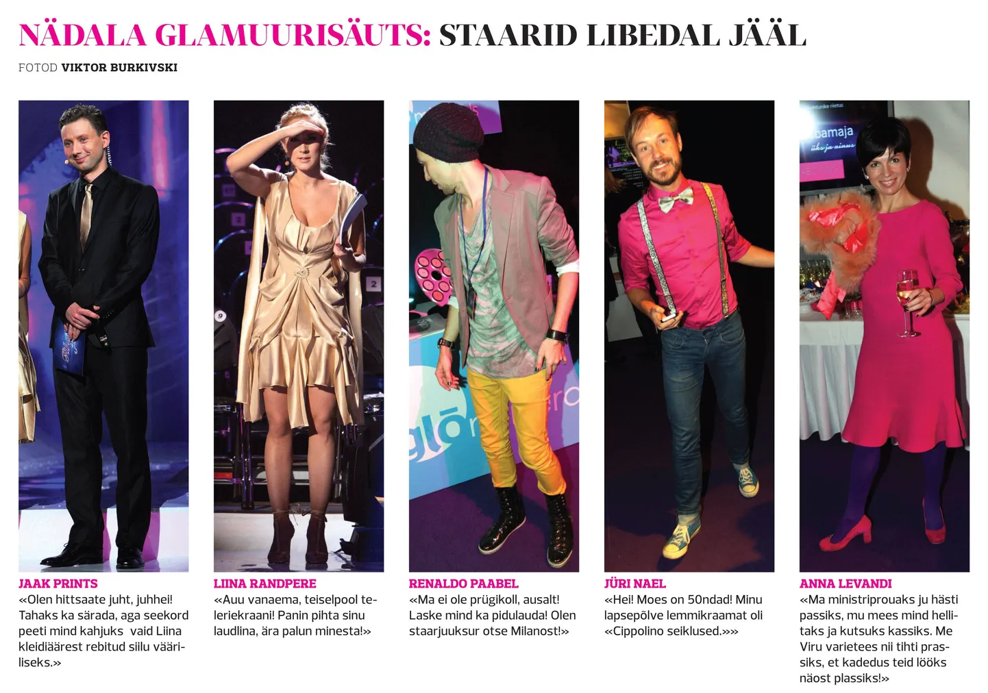 Nädala Glamuurisäuts - Tähed libedal jääl: Jaak Prints, Liina Randpere, Renaldo Paabel, Jüri Nael, Anna Levandi