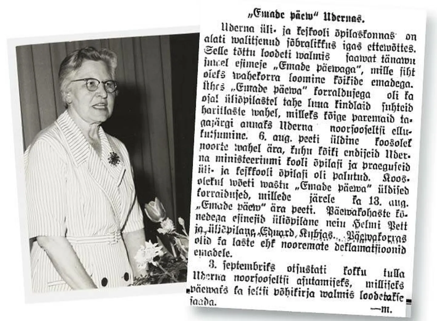 Ajalehest Kaja selgub, et esimest korda korraldas kirjanik Helmi Mäelo emadepäeva tähistamise 13. augustil 1922.